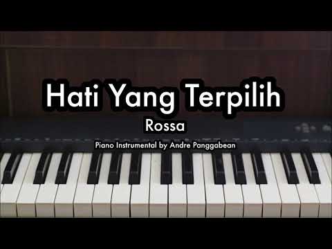 Hati Yang Terpilih - Rossa | Piano Karaoke by Andre Panggabean