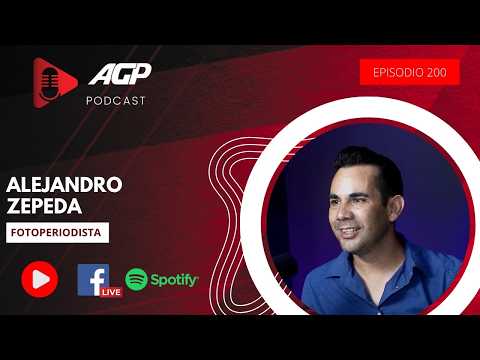 Fotoperiodista Alejandro Zepeda en el episodio 200 de AGP Podcast