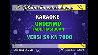 Download lagu KARAOKE UNDENMU - FADIL HASIBUAN mp3