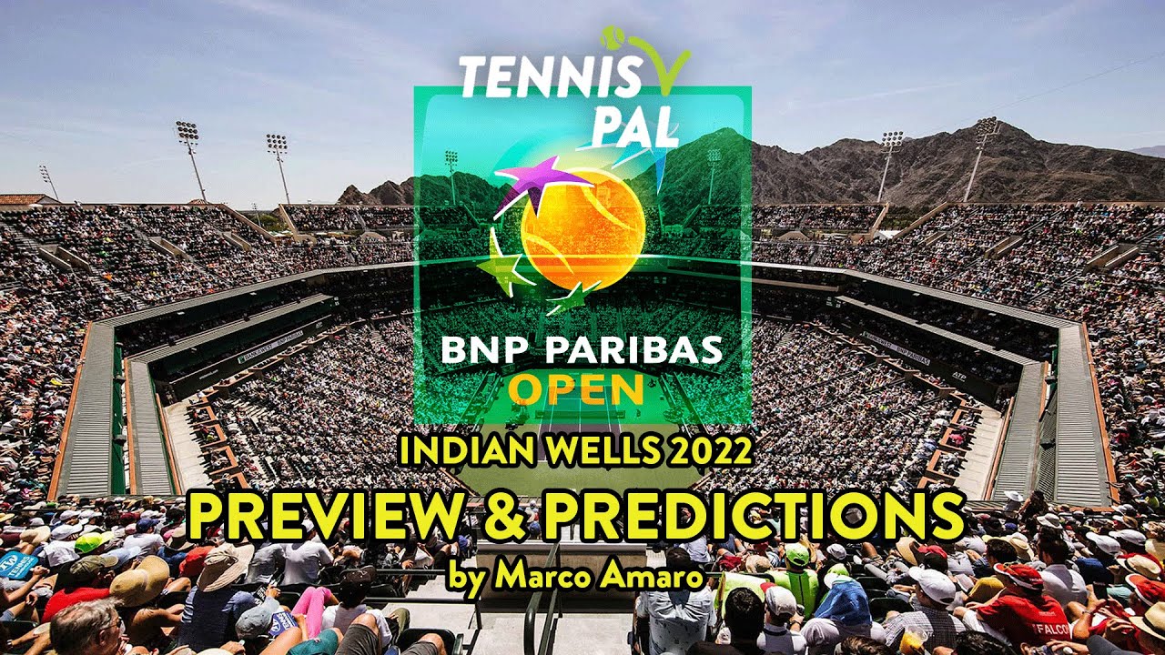 2022 Indian Wells ATP: Preview and Predictions