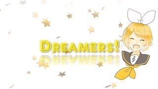 【鏡音リン】Dreamers!【オリジナル】