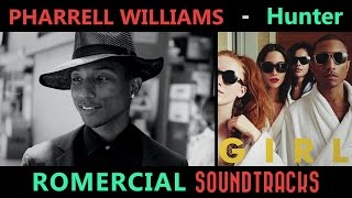 Pharrell Williams - Hunter (ULTRA HQ)