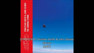 [SINO103LP] Christian Smith & John Selway - Illusion (2007)