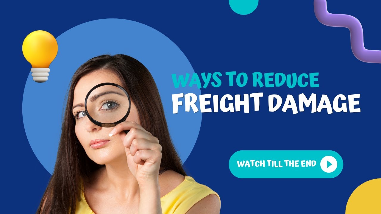 Ways to Reduce Freight Damage | Freight | Warehouse | Logistics