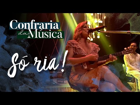 Só Ria! - Confraria Da Música