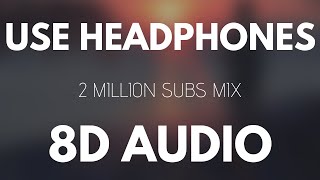 8D Music Mix ⚡ Best 8D Audio Songs [2 Million Special]