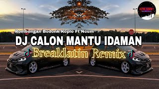 Download lagu DJ Calon Mantu Idaman | Breaklatin Remix ( DJ AzmiYaw ) mp3 Download lagu DJ Calon Mantu Idaman | Breaklatin Remix ( DJ AzmiYaw ) mp3