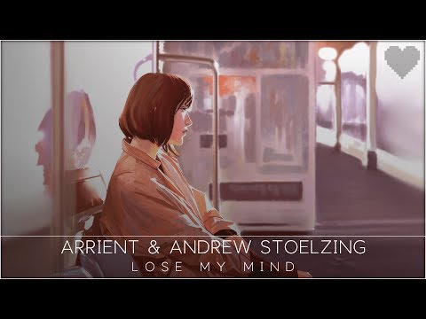 Arrient & Andrew Stoelzing - Lose My Mind