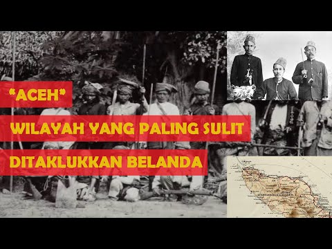 Kenapa Aceh Sangat Sulit Ditaklukkan Oleh Belanda ?