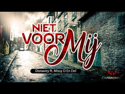 Niet voor mij   Donavey ft  Missy D en Del