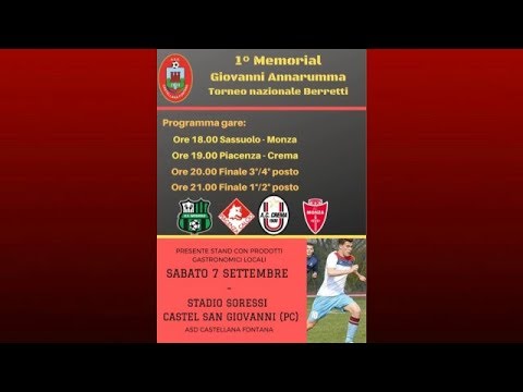 1° MEMORIAL ANNARUMMA - SASSUOLO - CREMA 3/4 POSTO. FINALE MONZA PIACENZA 1/2 POSTO