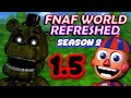 FNaF World Refreshed 1 5 Is FINALLY Here