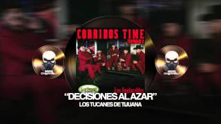 LOS TUCANES DE TIJUANA - DECISIONES AL AZAR (LOS IMPLACABLES)