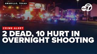 2 dead, 10 hurt in overnight shooting in Amarillo