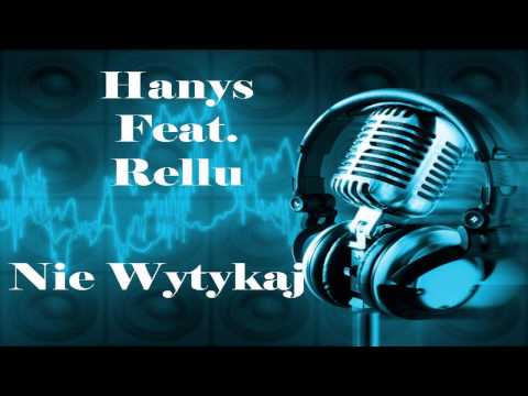 Hanys feat. Rellu - Nie wytykaj