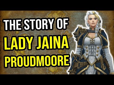 The Story of Jaina Proudmoore [Warcraft Lore Series]