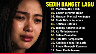 Download lagu KUMPULAN LAGU KENANGAN PALING SEDIH BUAT MANTAN || SEDIH BANGET BIKIN NANGIS mp3 Download lagu KUMPULAN LAGU KENANGAN PALING SEDIH BUAT MANTAN || SEDIH BANGET BIKIN NANGIS mp3