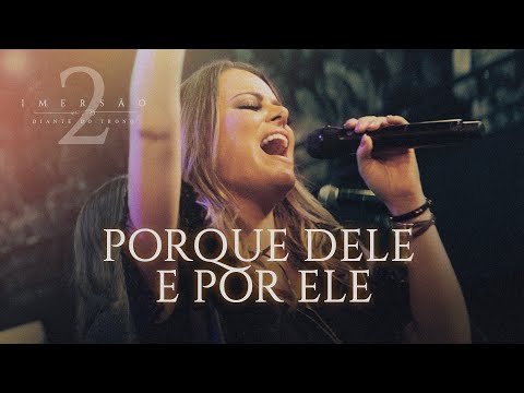 Video thumbnail for Porque Dele e por Ele (Ao Vivo)