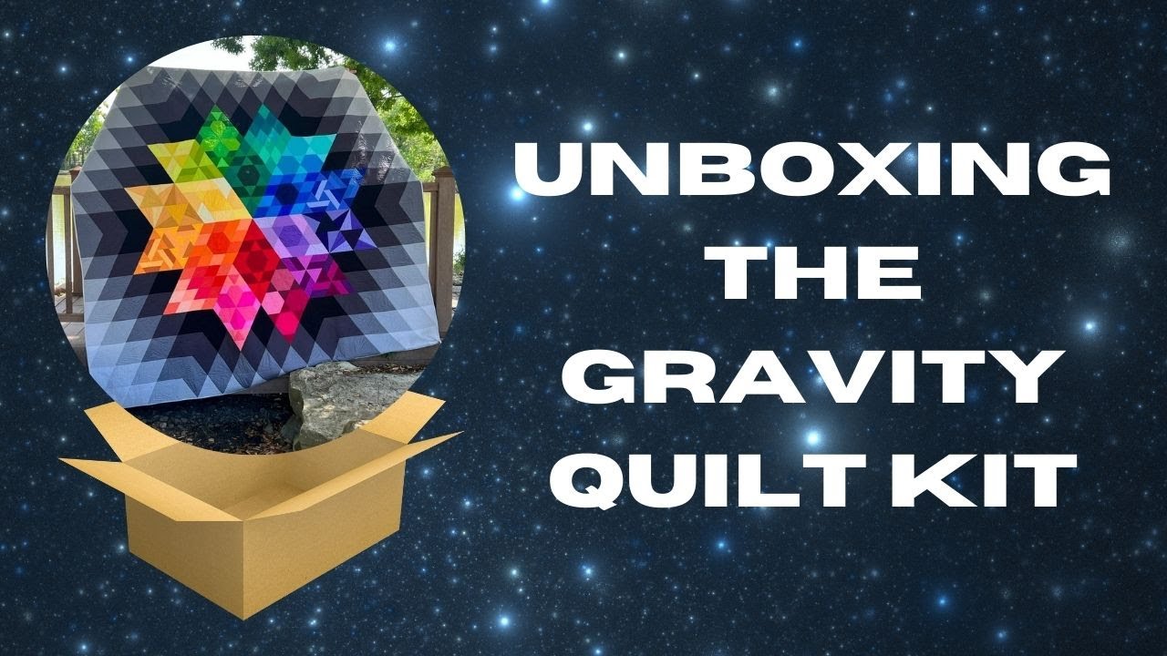 Gravity Quilt Kit Unboxing