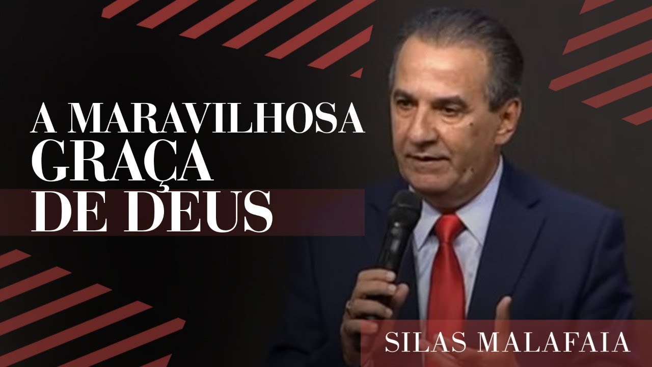 Pastor Silas Malafaia - A Maravilhosa Graça de Deus