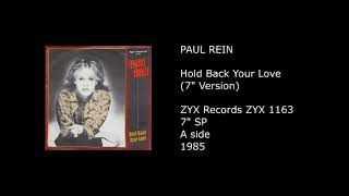 PAUL REIN - Hold Back Your Love (7'' Version) - 1985