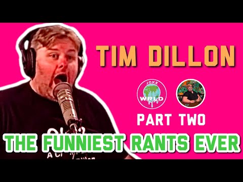 TOP 10 TIM DILLON RANTS - PART TWO