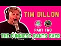 TOP 10 TIM DILLON RANTS - PART TWO