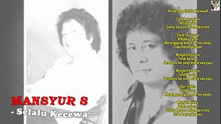 Download lagu Mansyur S - Selalu Kecewa mp3