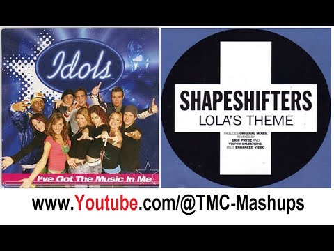 The Shapeshifters vs. Idols – I've Got The Music In Lola's Theme ( @TMC-Mashups )