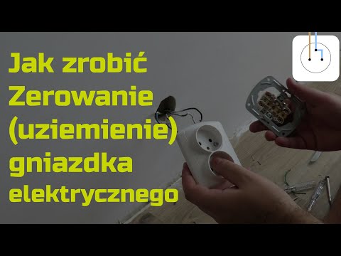 Jak zrobić zerowanie (uziemienie) gniazdka elektrycznego (TN-C)
