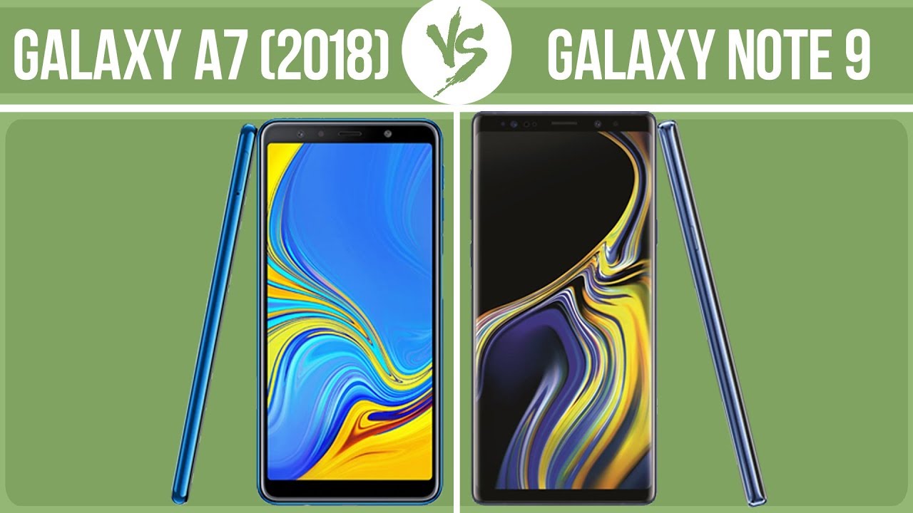 Samsung Galaxy A7 (2018) vs Samsung Galaxy Note 9 ✔️