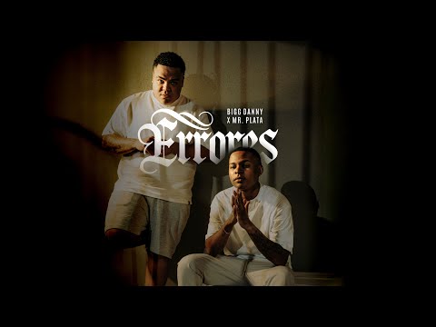 ERRORES - Bigg Danny ft. Mr Plata ( Video oficial - 4k) @mr.plataoficial