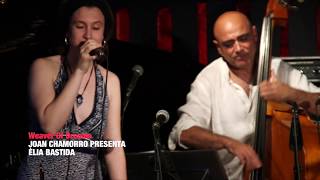 2017-Weaver of dreams JOAN CHAMORRO PRESENTA ÈLIA BASTIDA & LUIGI GRASSO
