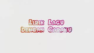 Download lagu Dengan Caraku - Aldy Maldini&Hanggini (Lirik Lagu) mp3 Download lagu Dengan Caraku - Aldy Maldini&Hanggini (Lirik Lagu) mp3