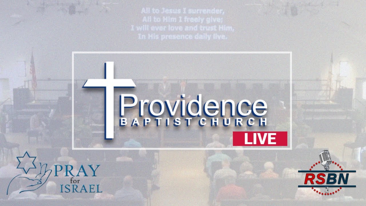 LIVE  : Providence Baptist Church on RSBN- Sunday Morning Worship 8/9/26