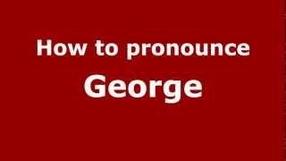 How to pronounce George