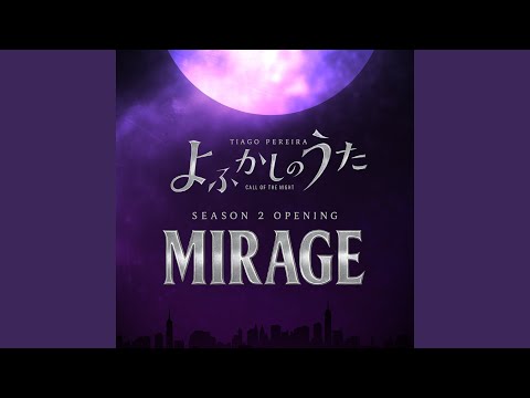 Mirage (Season 2 Opening From "Yofukashi No Uta: Call Of The Night")