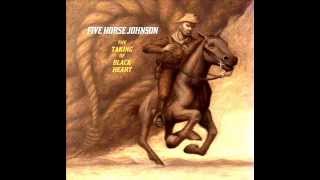 Five Horse Johnson - The Job
