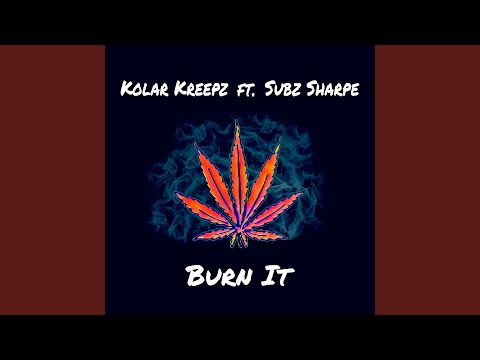 Burn It (feat. Subz Sharpe)