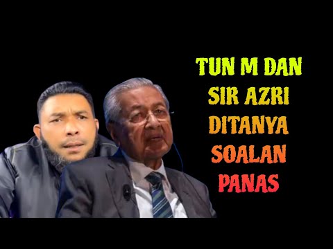Mantappp. Tun Mahathir dan Sir Azri menjawab soalan panas.