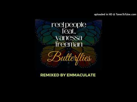 Butterflies (Emmaculate Remix) Reel People Feat. Vanessa Freeman