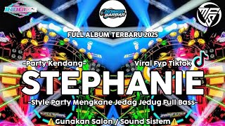 Download lagu DJ STEPHANIE STYLE PARTY JEDAG JEDUG FULL BASS MENGKANE VIRAL FYP TIKTOK || BONGO BARBAR FULL ALBUM mp3