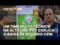 bahia terÁ time muito tÉcnico na altitude contra the strongest pvc mostra na prancheta