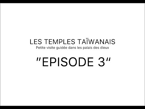 Les Temples Taïwanais 3