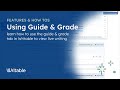 How to use the Guide/Grade screen in Writable