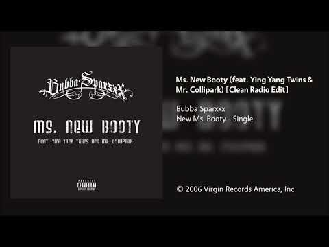Bubba Sparxxx - Ms. New Booty (feat. Ying Yang Twins & Mr. Collipark) [Clean Radio Edit]