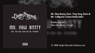 Bubba Sparxxx - Ms. New Booty (feat. Ying Yang Twins &amp; Mr. Collipark) [Clean Radio Edit]