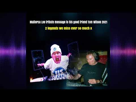 Mallorca Lee tribute message to his good friend Tom Wilson 2021
