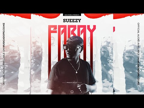 Sueezy - Faray [Official Audio]