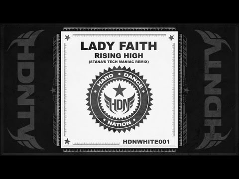 Lady Faith - Rising High (Stana's Tech Maniac Remix)